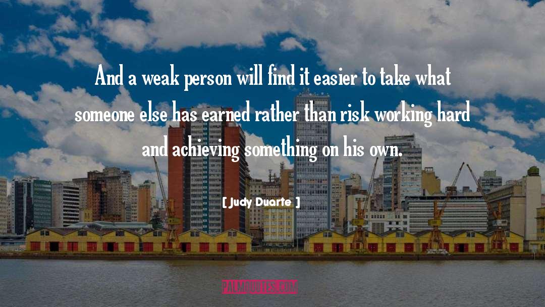 Hard Working Individuals quotes by Judy Duarte