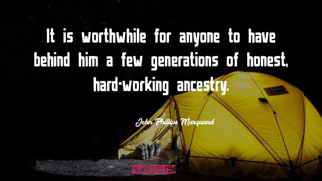 Hard Working quotes by John Phillips Marquand