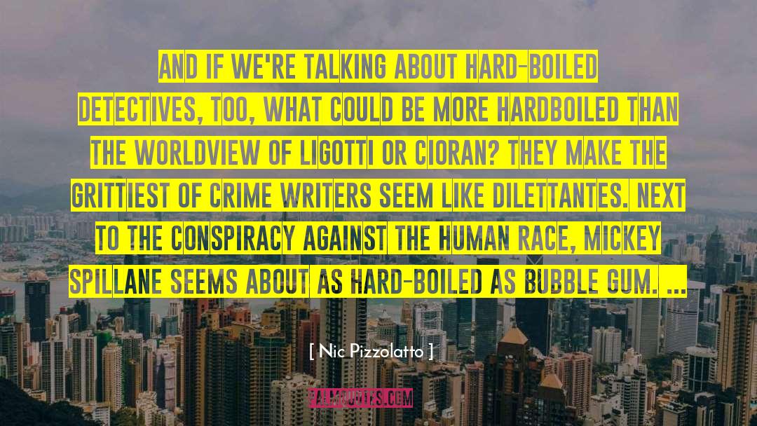 Hardboiled quotes by Nic Pizzolatto