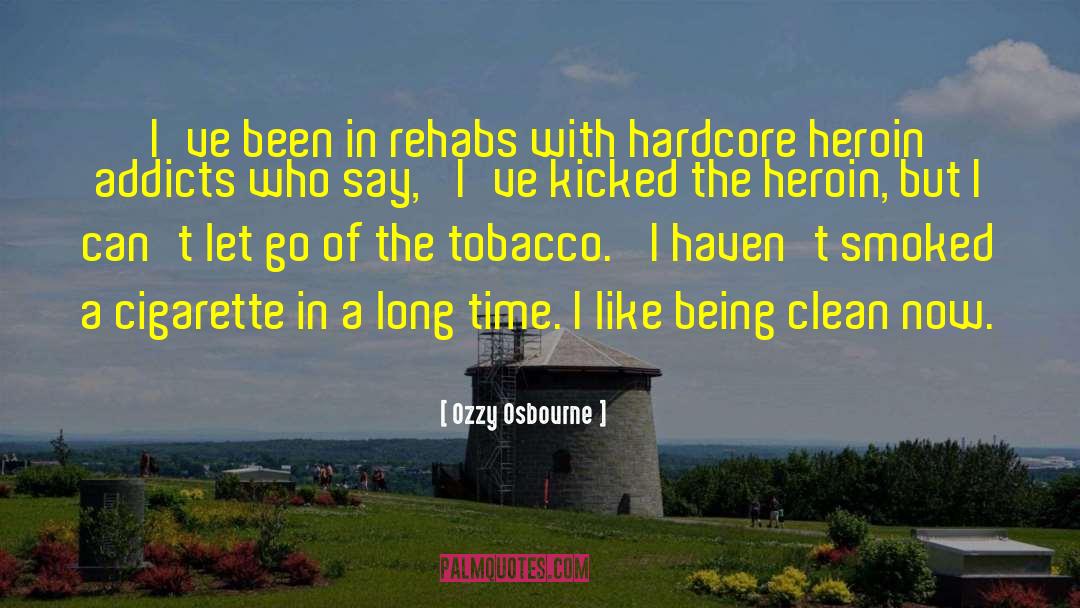 Hardcore quotes by Ozzy Osbourne