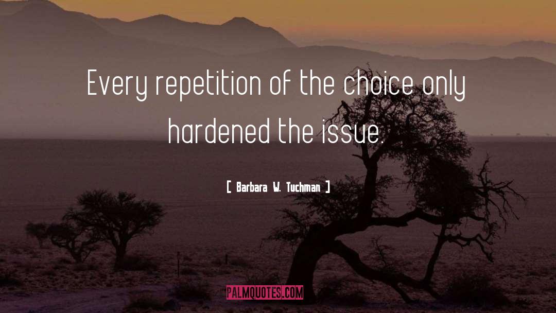 Hardened quotes by Barbara W. Tuchman