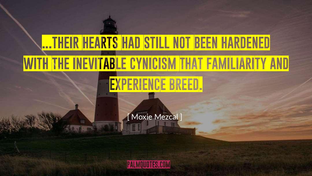 Hardened quotes by Moxie Mezcal