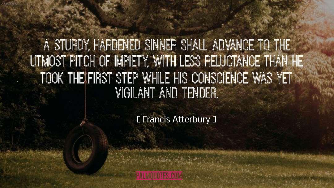 Hardened quotes by Francis Atterbury