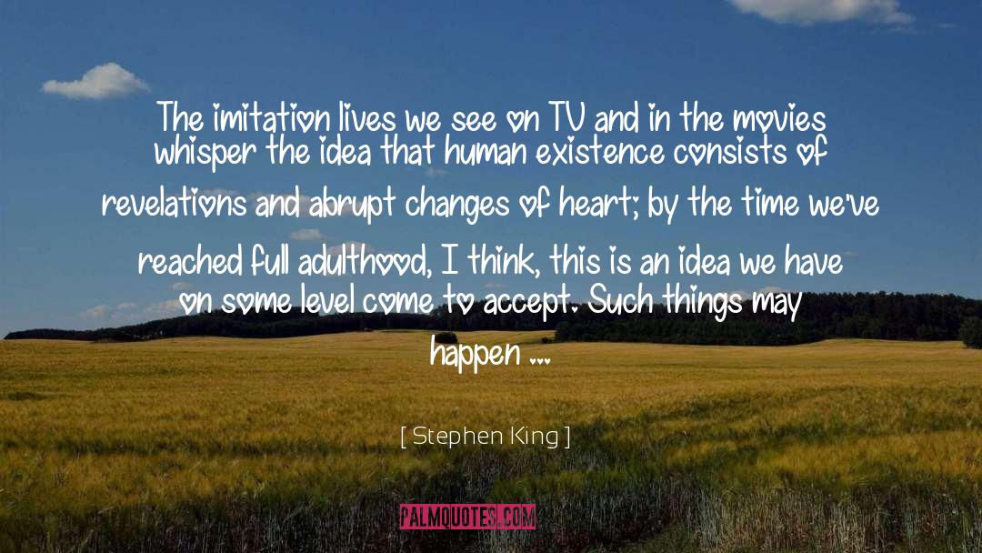 Hardening Of The Heart quotes by Stephen King