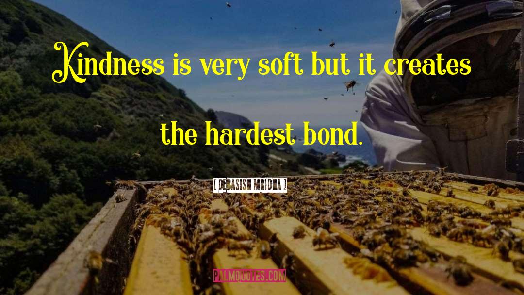 Hardest Bond quotes by Debasish Mridha