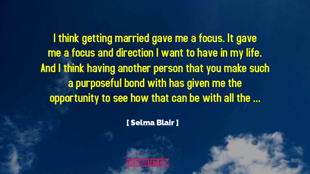 Hardest Bond quotes by Selma Blair