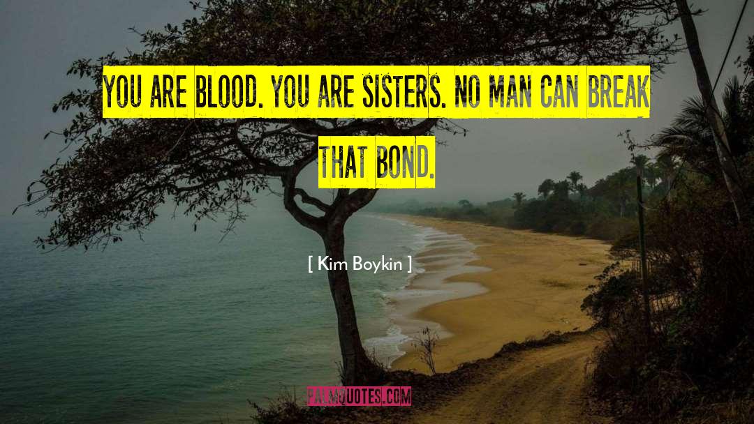 Hardest Bond quotes by Kim Boykin