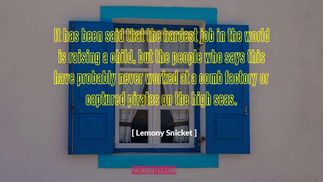 Hardest Job quotes by Lemony Snicket