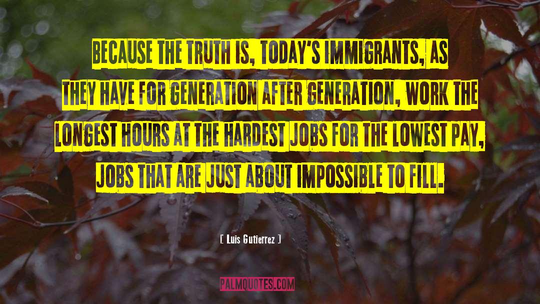 Hardest Job quotes by Luis Gutierrez