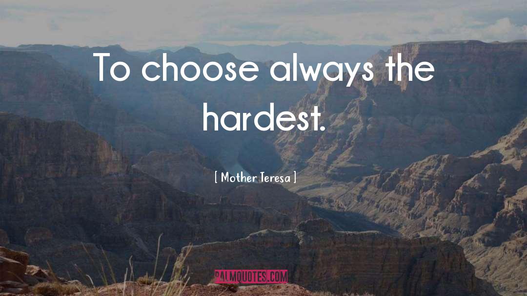 Hardest quotes by Mother Teresa