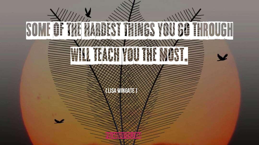 Hardest quotes by Lisa Wingate