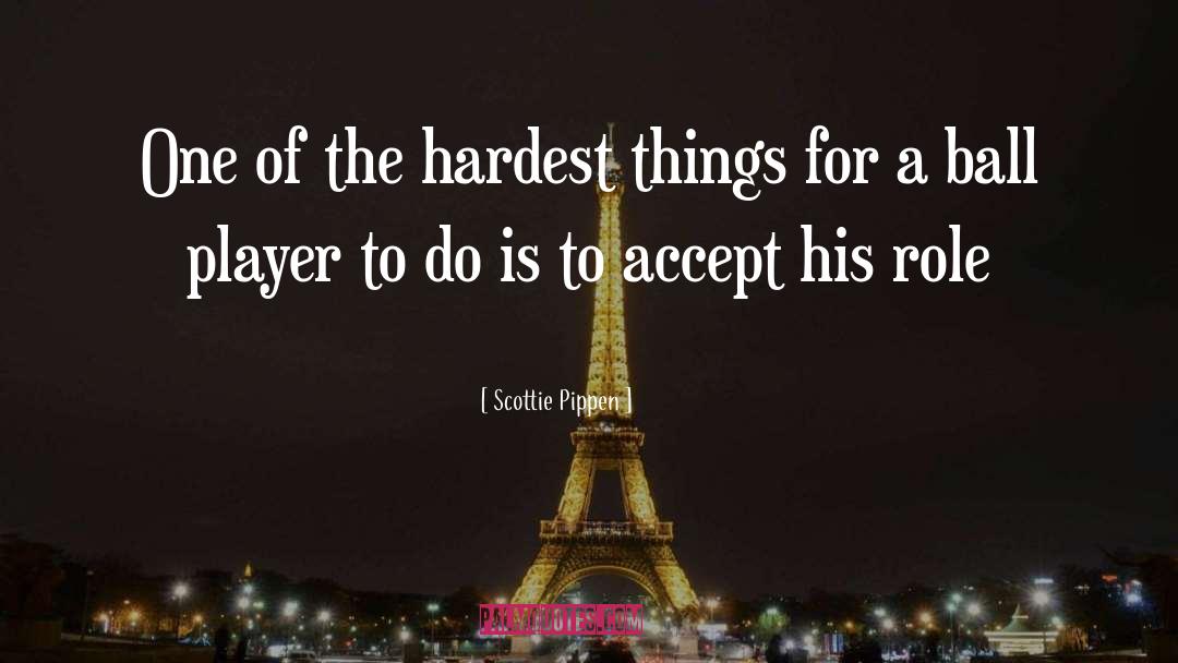 Hardest quotes by Scottie Pippen