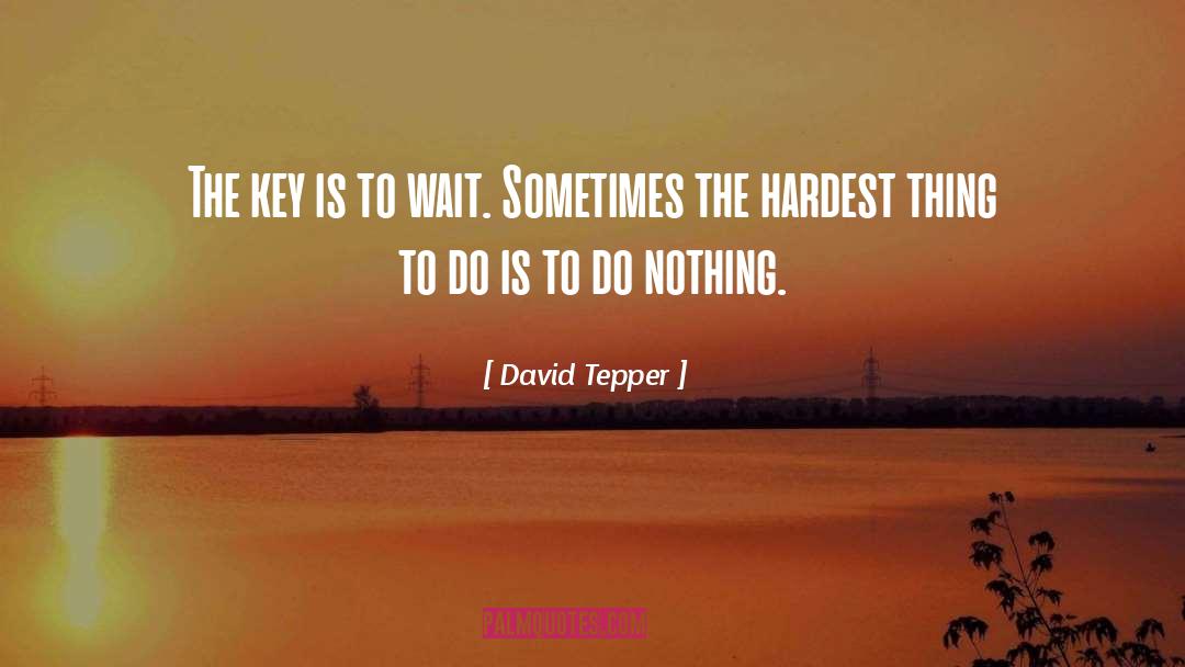 Hardest quotes by David Tepper