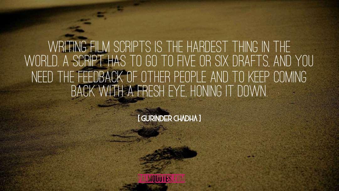 Hardest Thing quotes by Gurinder Chadha