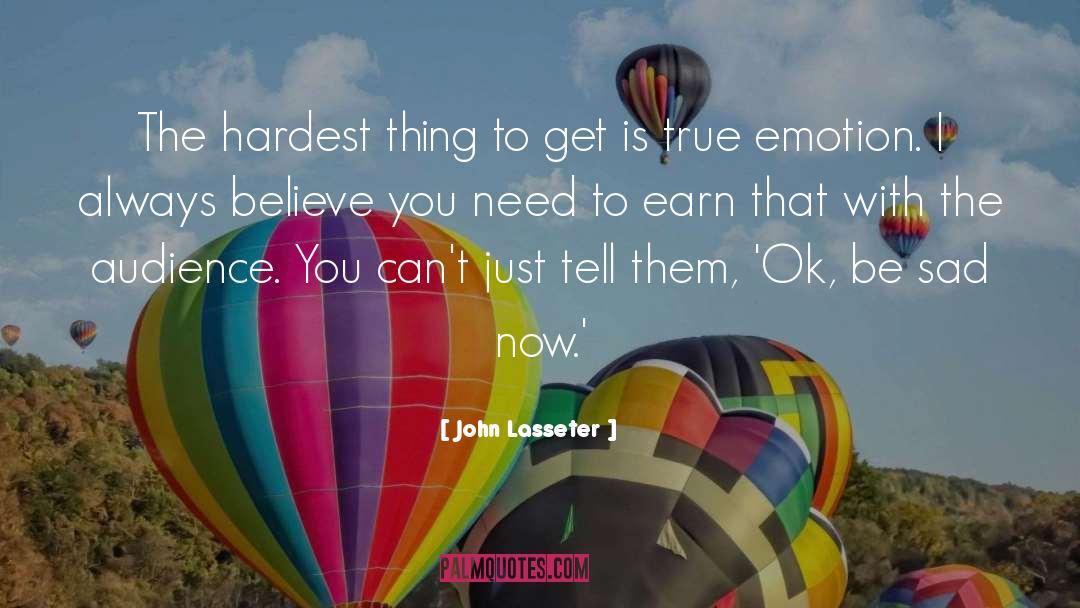 Hardest Thing quotes by John Lasseter