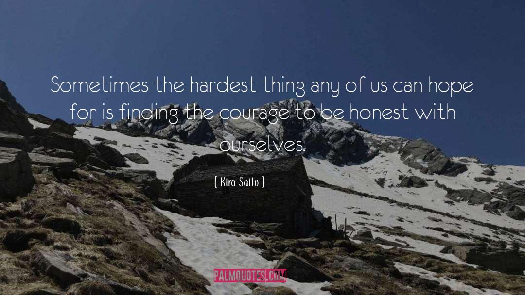 Hardest Thing quotes by Kira Saito