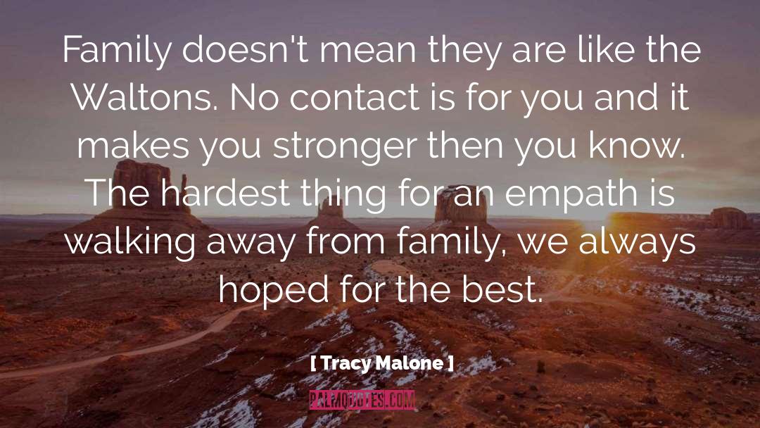 Hardest Thing quotes by Tracy Malone