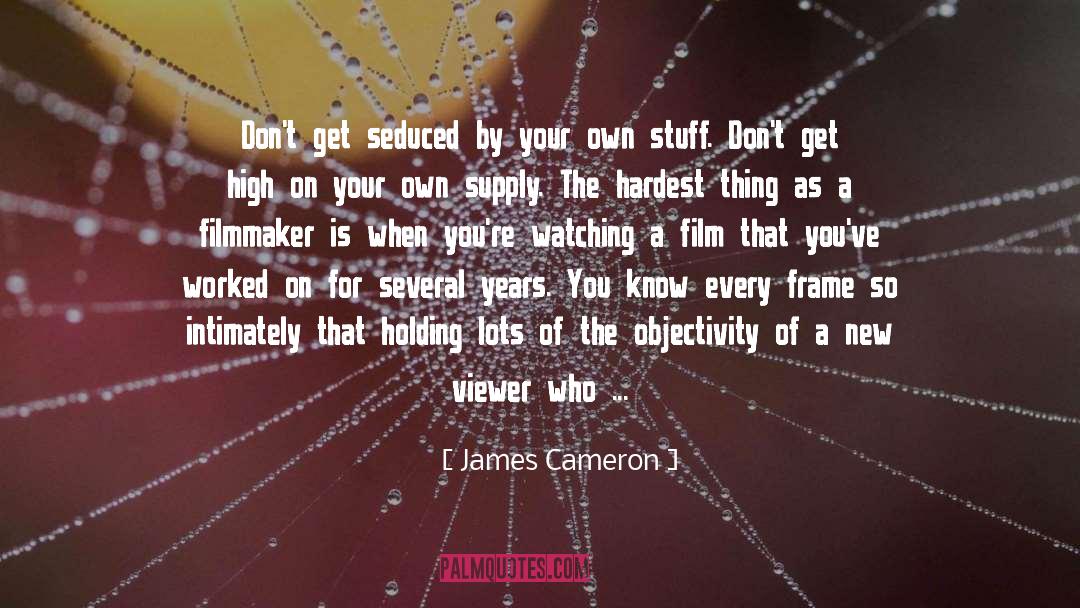 Hardest Thing quotes by James Cameron