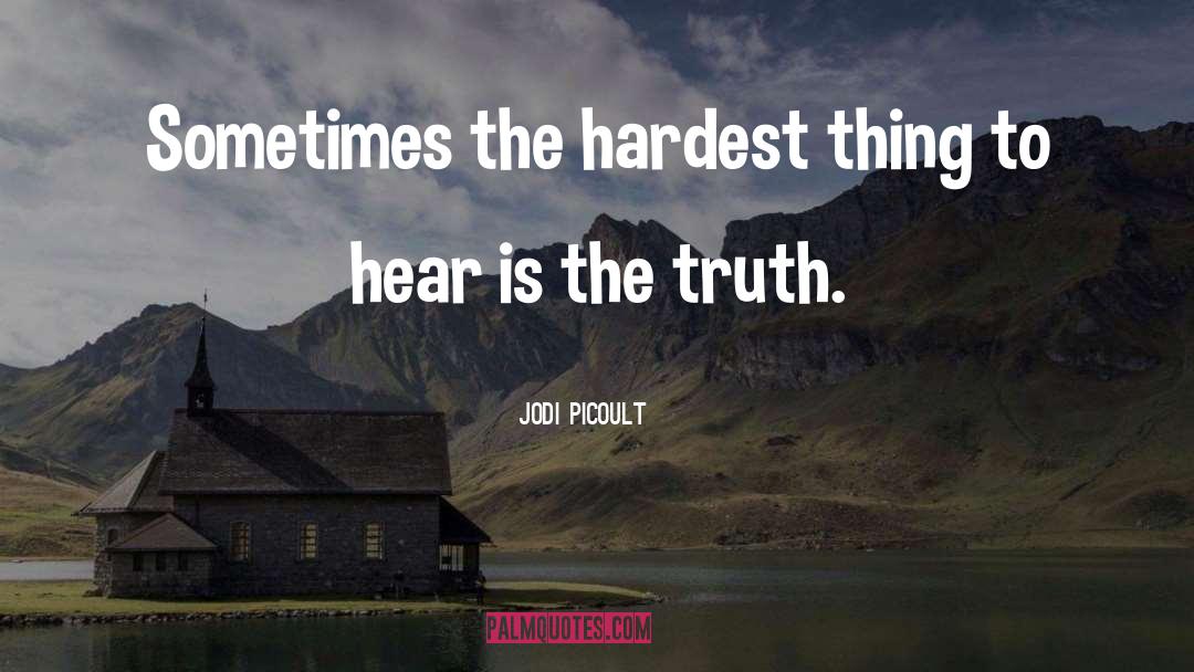 Hardest Thing quotes by Jodi Picoult