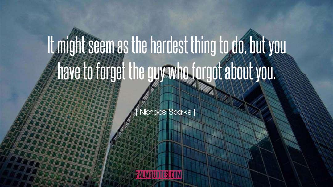 Hardest Thing To Do quotes by Nicholas Sparks