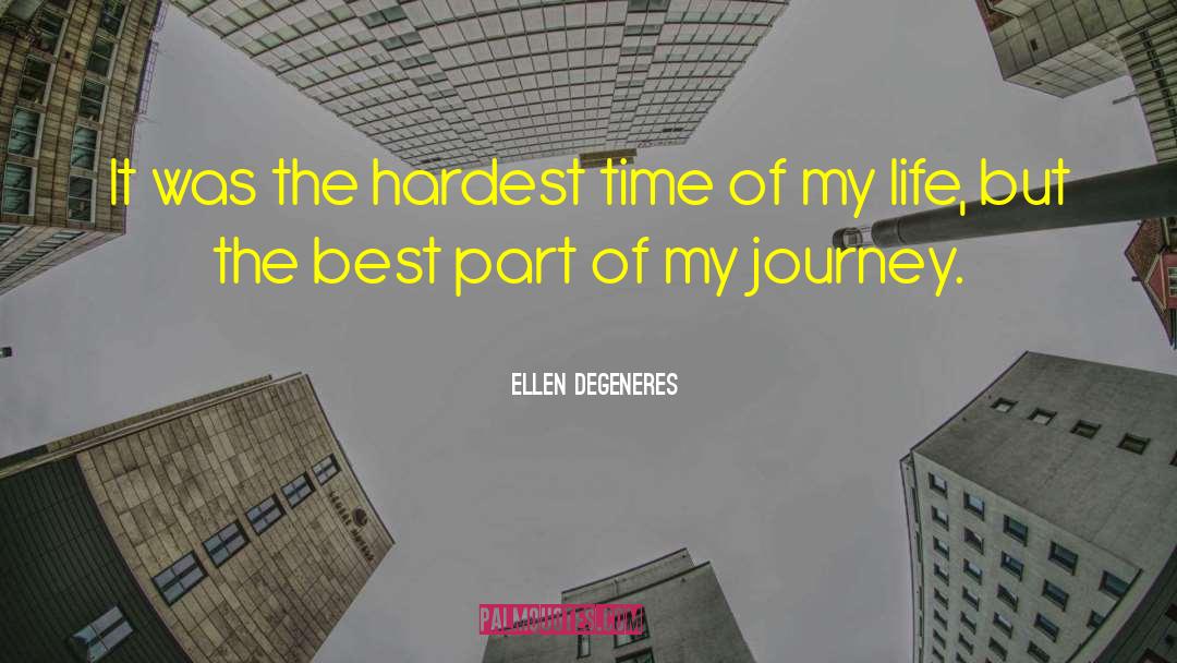 Hardest Time Of Life quotes by Ellen DeGeneres
