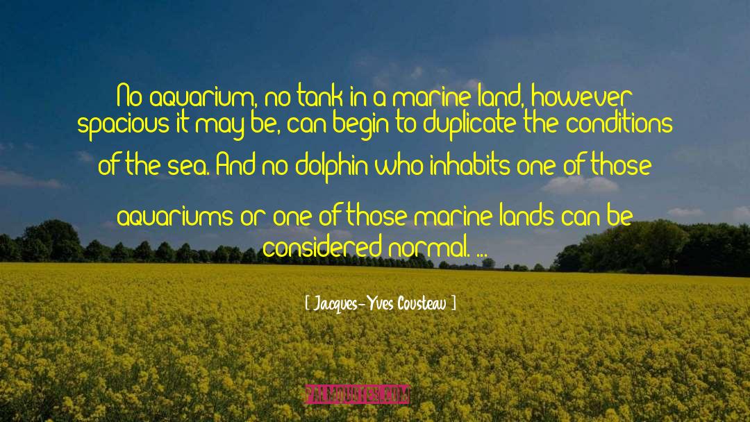 Hardiest Aquarium quotes by Jacques-Yves Cousteau