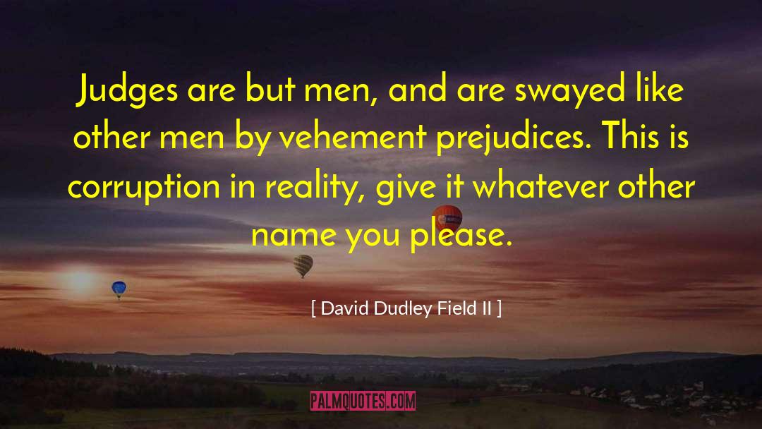 Hardigg Field quotes by David Dudley Field II