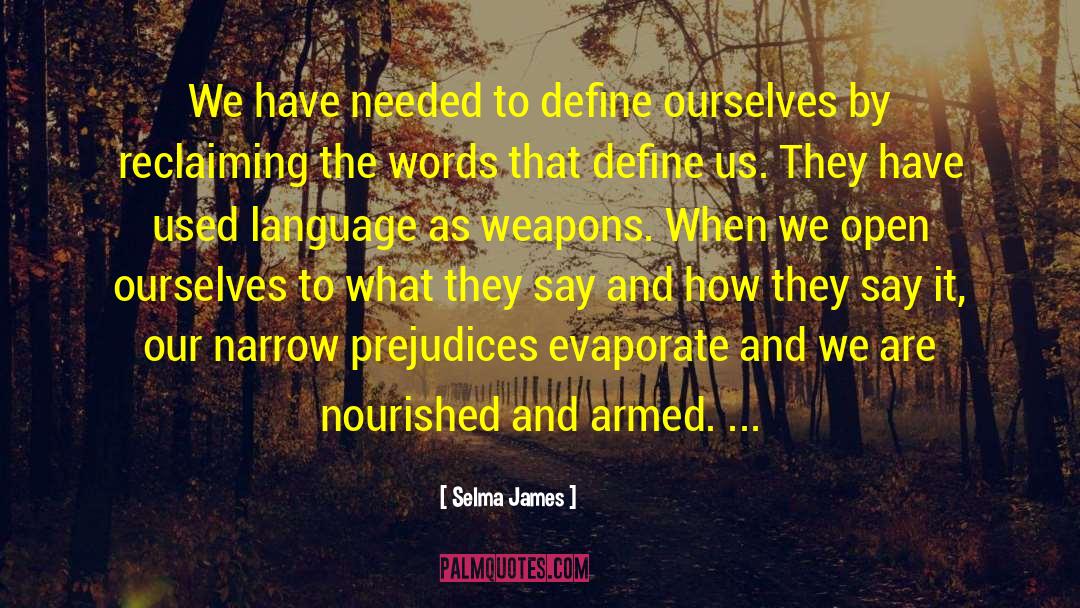 Hardily Define quotes by Selma James