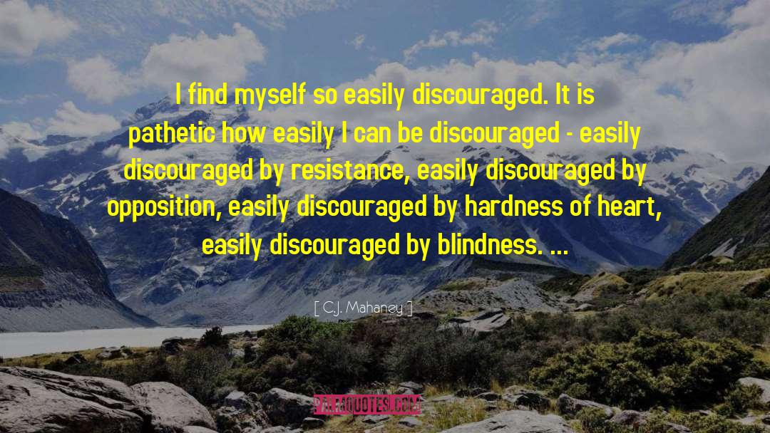 Hardness Of Heart quotes by C.J. Mahaney