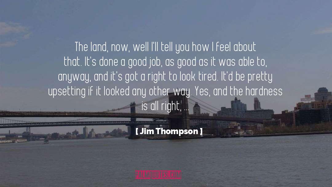 Hardness quotes by Jim Thompson