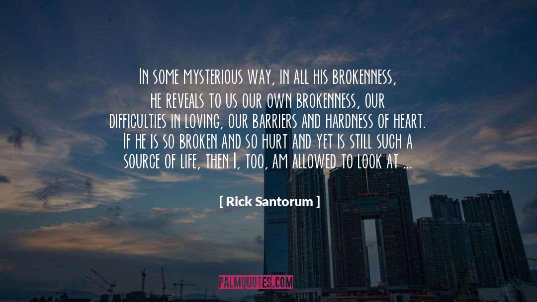 Hardness quotes by Rick Santorum