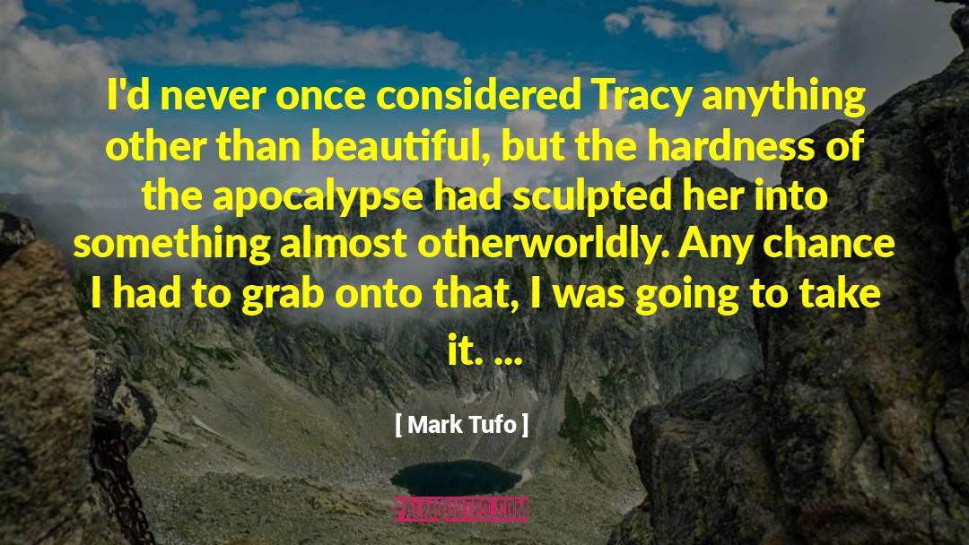 Hardness quotes by Mark Tufo