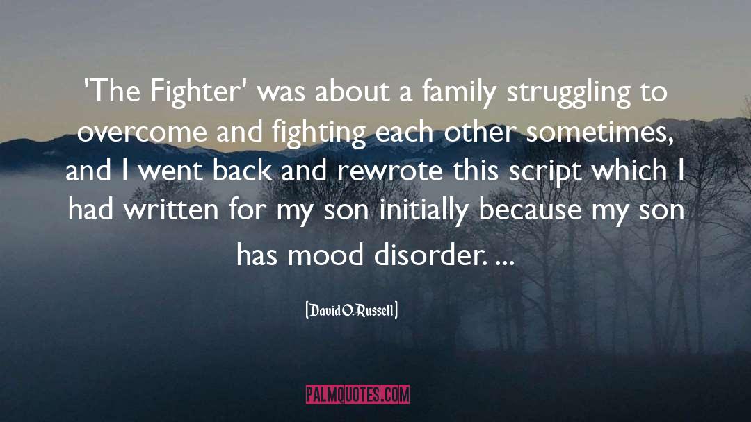 Hardship Overcome quotes by David O. Russell