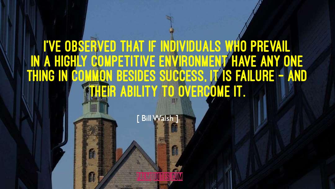 Hardship Overcome quotes by Bill Walsh