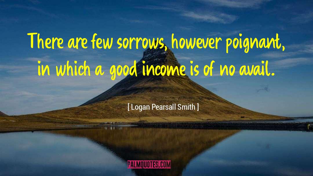 Hardships In Life quotes by Logan Pearsall Smith