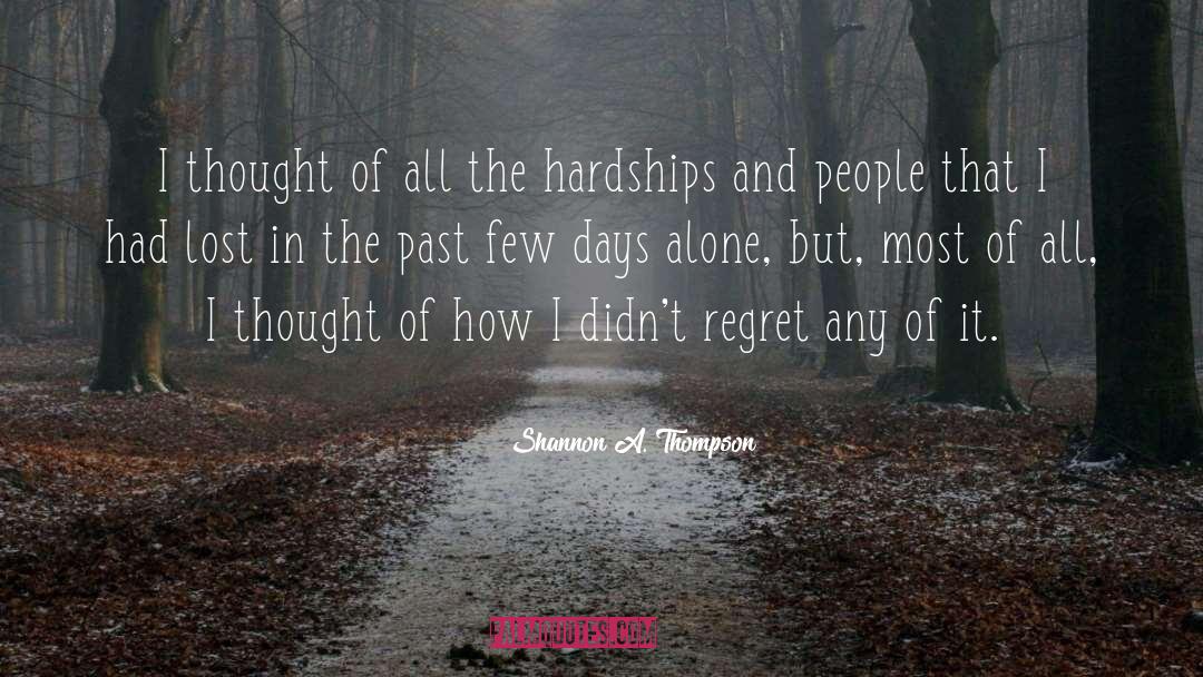 Hardships quotes by Shannon A. Thompson