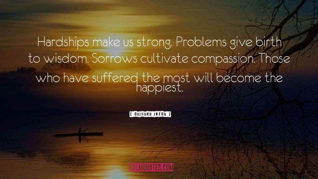 Hardships quotes by Daisaku Ikeda