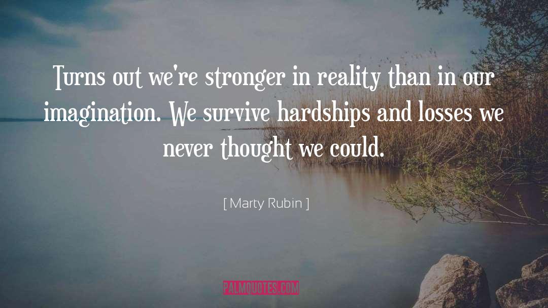 Hardships quotes by Marty Rubin