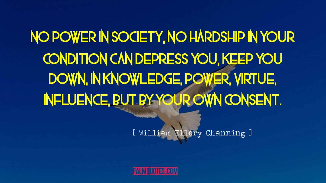 Hardships quotes by William Ellery Channing