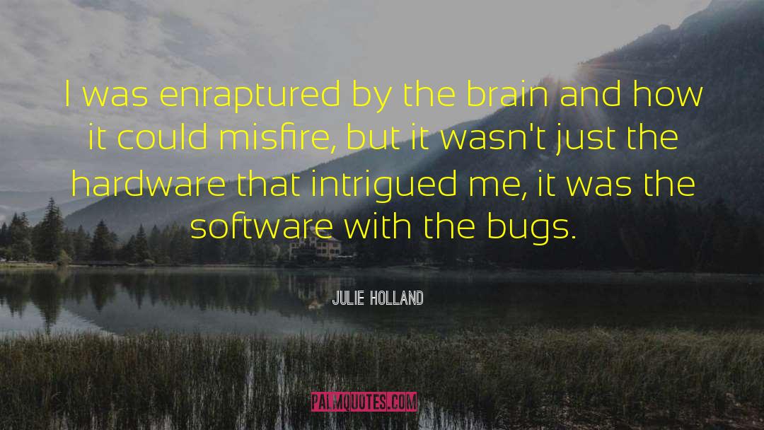 Hardware quotes by Julie Holland