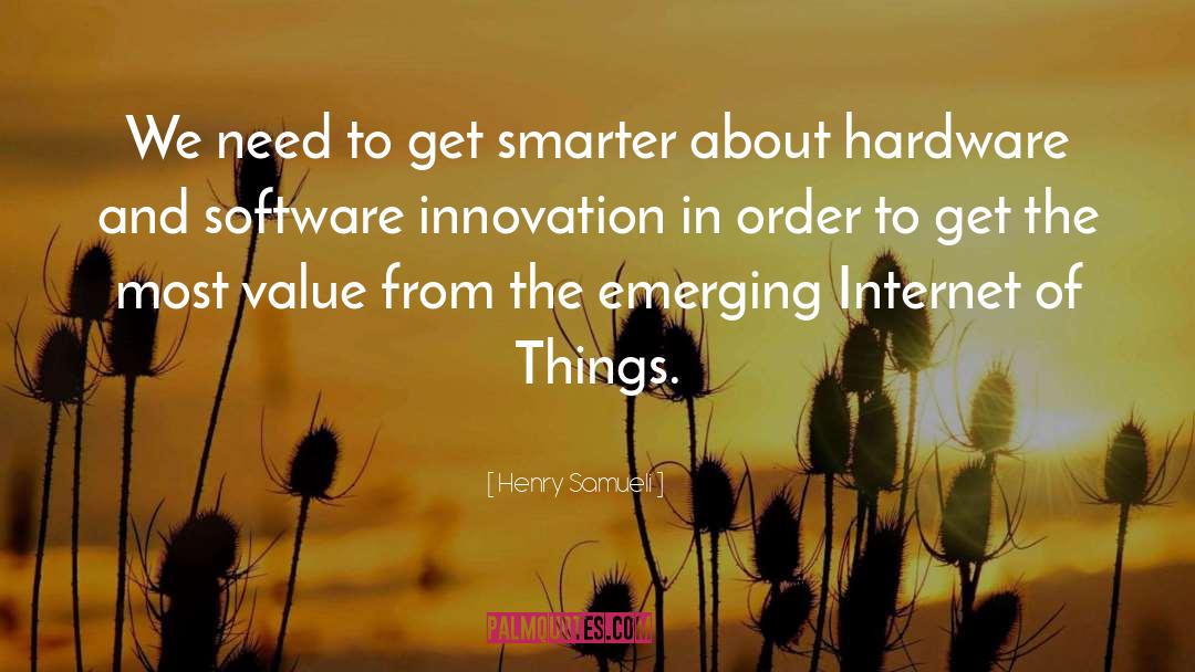 Hardware quotes by Henry Samueli