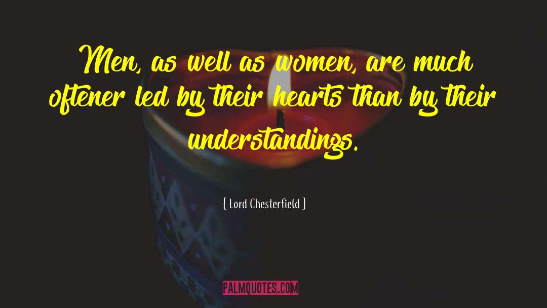 Hardwiring Led quotes by Lord Chesterfield