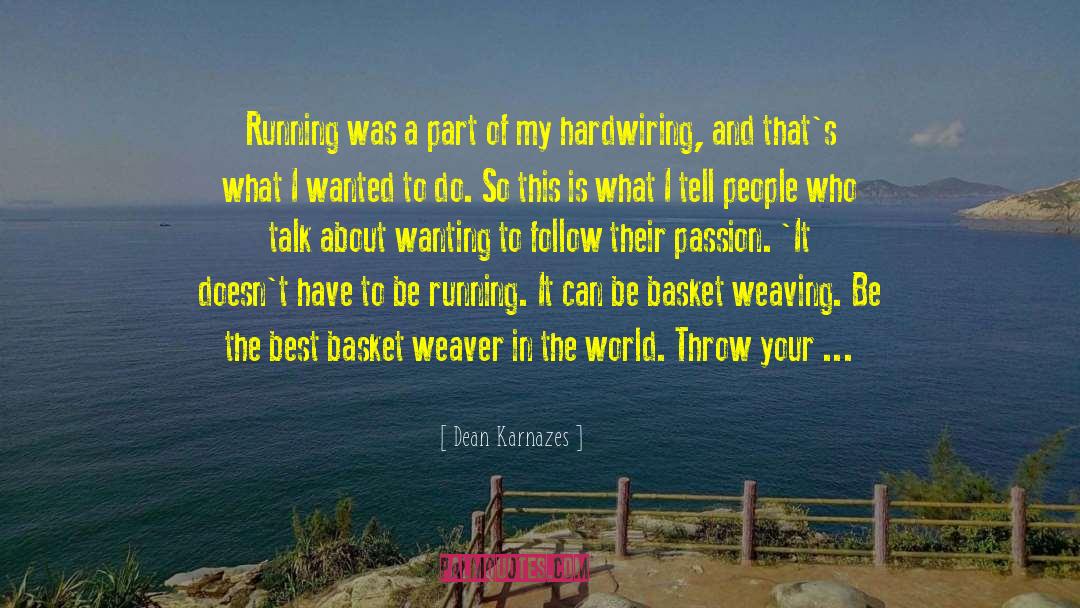 Hardwiring quotes by Dean Karnazes