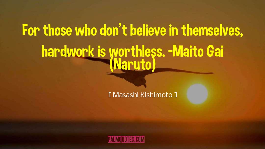 Hardwork quotes by Masashi Kishimoto