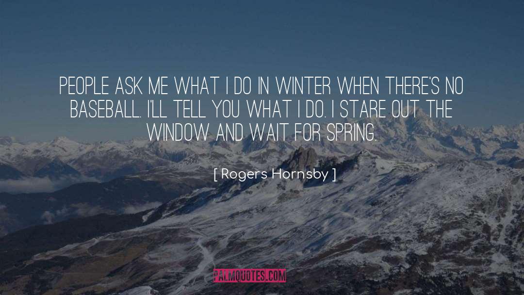 Hardworking People quotes by Rogers Hornsby