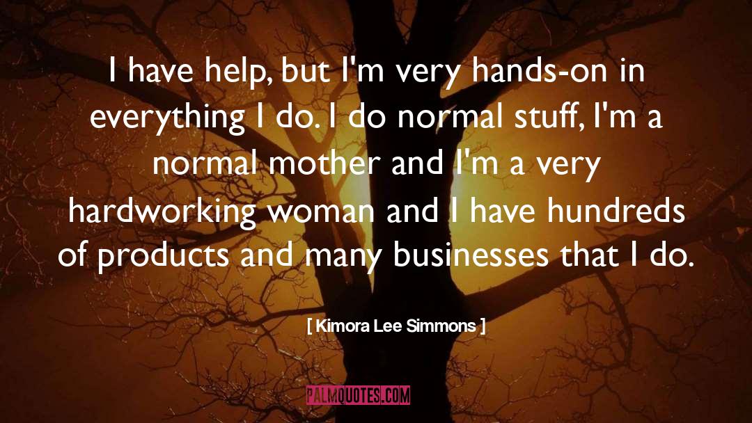 Hardworking quotes by Kimora Lee Simmons
