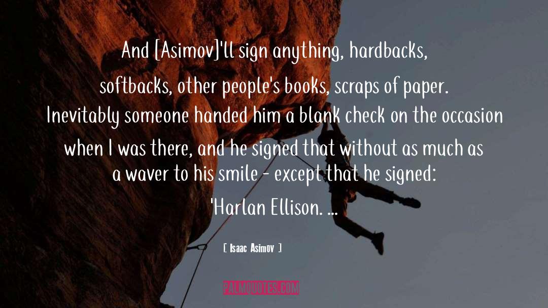 Harlan Ellison quotes by Isaac Asimov