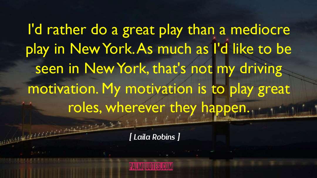Harlem New York quotes by Laila Robins