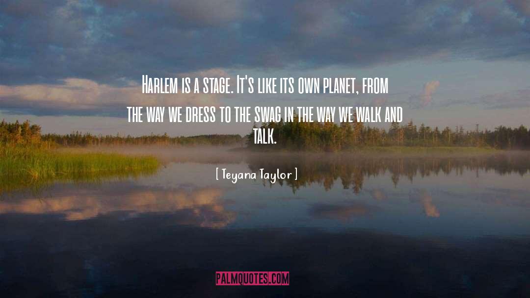 Harlem quotes by Teyana Taylor