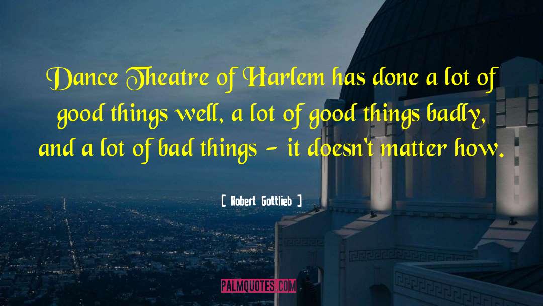 Harlem quotes by Robert Gottlieb